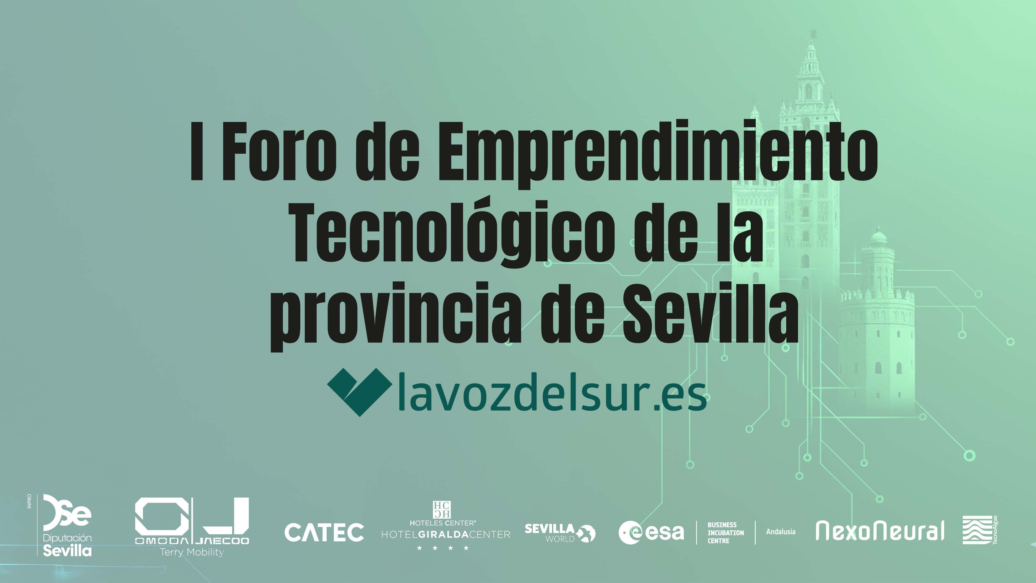 lavozdelsur.es organiza el I Foro de emprendimiento tecnológico de la provincia de Sevilla