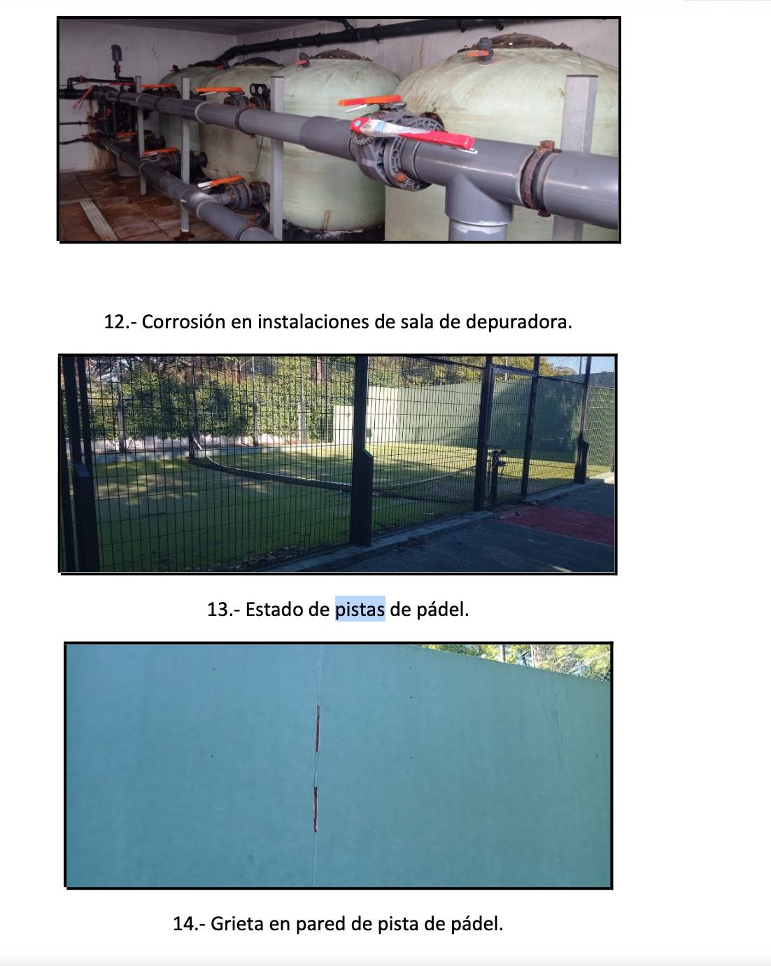 Desperfectos en el complejo social y deportivo.
