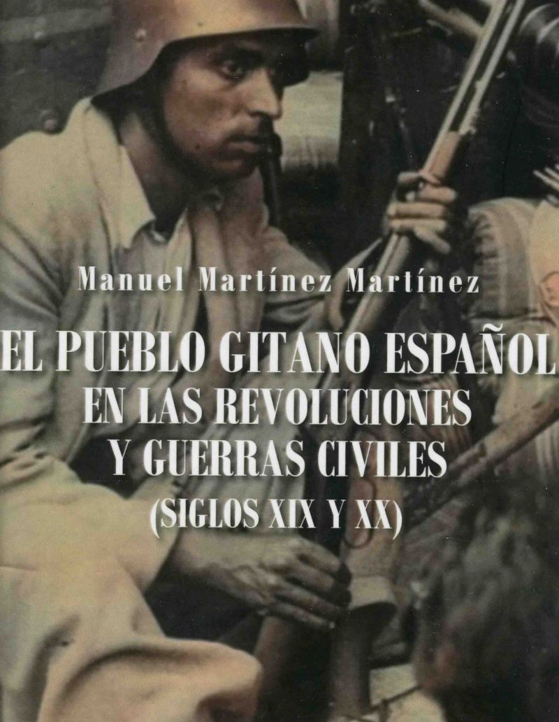 LVS Libro El Pueblo  Gitano español en las revoluciones y guerras civiles siglos XIX y XX